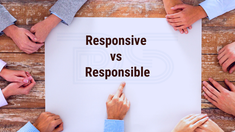 Responsive vs Responsible