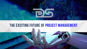 The Exciting Future of Project Management