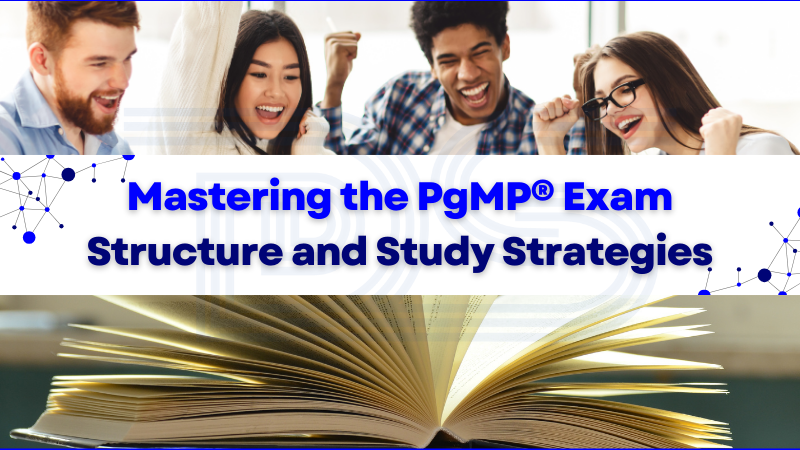 Mastering the PgMP Exam: Structure and Study Strategies