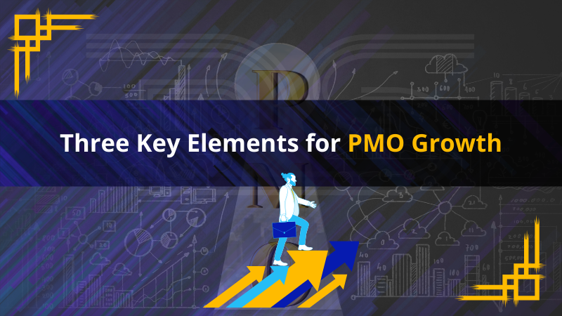 Three Key Elements for PMO Growth