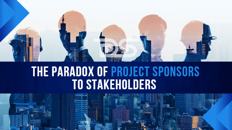 The Paradox of Project Sponsors to Stakeholders