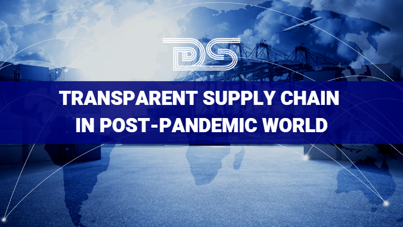 Transparent Supply Chain in Post-Pandemic World