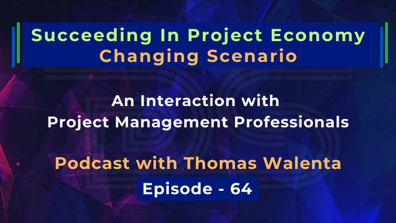 Succeeding In Project Economy – Changing Scenario