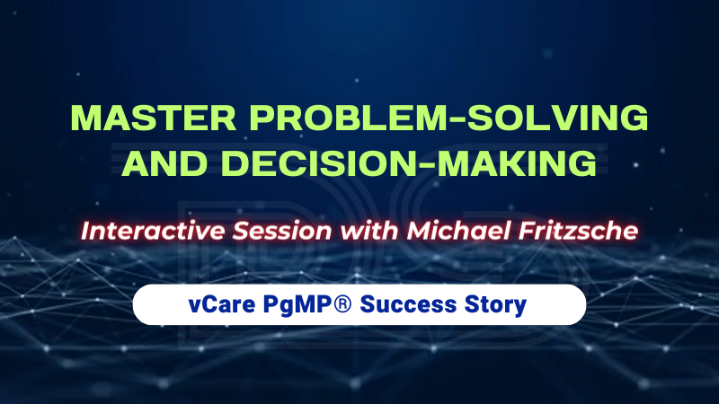 Master problem-solving, decision-making, and stakeholder management in project & program leadership! Join Michael Fritzsche, a PPM expert, for free & earn 1 PDU. Learn to equip senior managers, navigate human judgment vs. algorithms, & boost productivity. Register now!