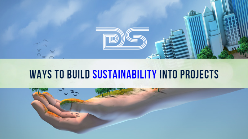 Ways to Build Sustainability into Projects