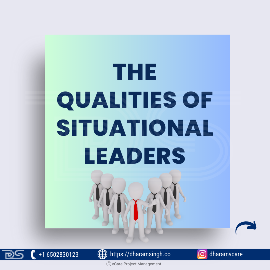 Qualities of Situational Leaders 