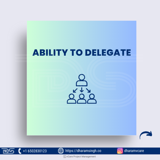 Knows when and how to delegate tasks effectively to highly competent and committed team members