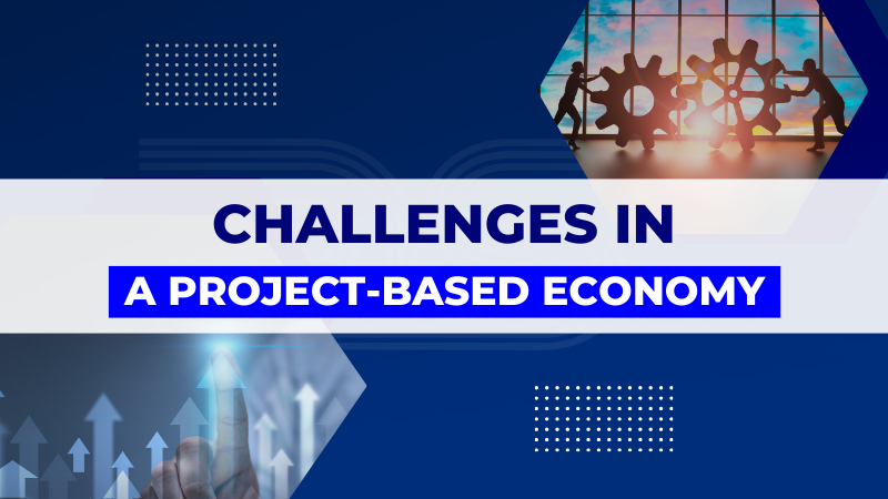 Challenges in a Project-Based Economy