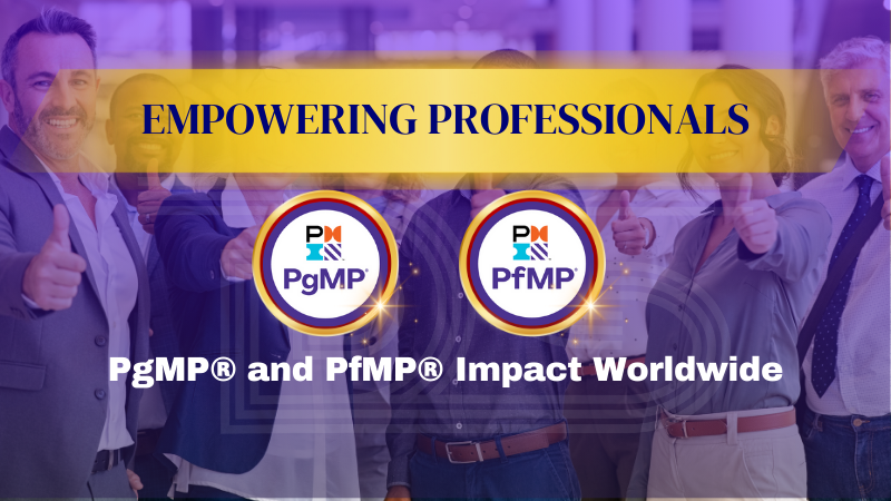 Empowering Professionals: PgMP® and PfMP® Impact Worldwide