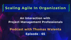 "Scaling Agile in Organization" features Thomas Walenta and Dharam Singh discussing leadership’s role, integration challenges, technological risk management, technical debt prevention, and key KPIs for successful large-scale agile transformations.