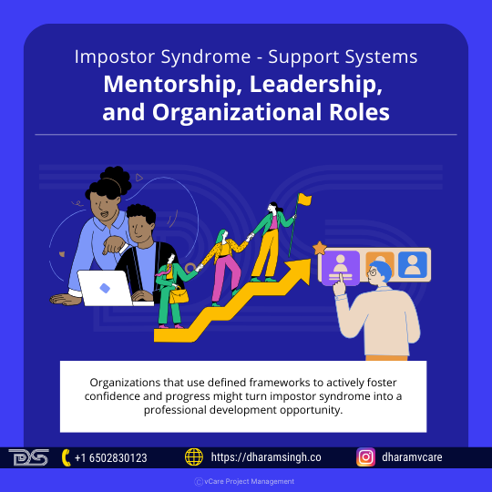 Impostor Syndrome - Support Systems: Mentorship, Leadership, and Organizational Roles