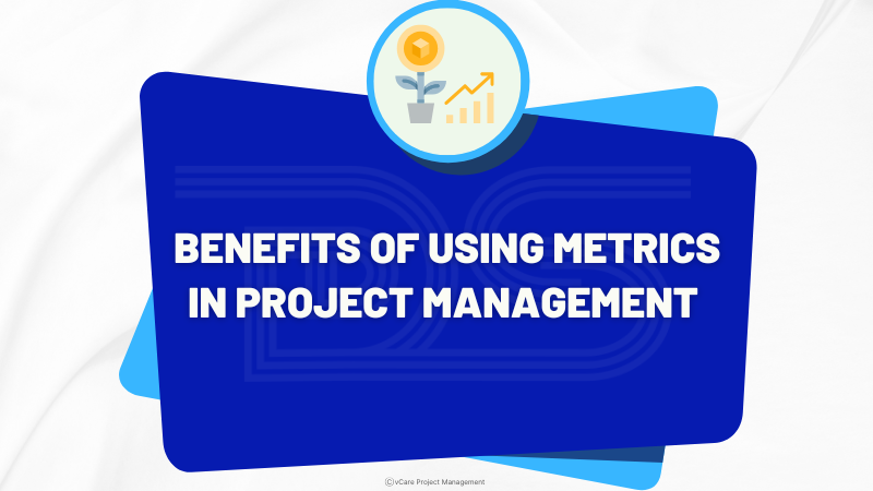 The Power of Metrics in Project Management – Optimizing Success