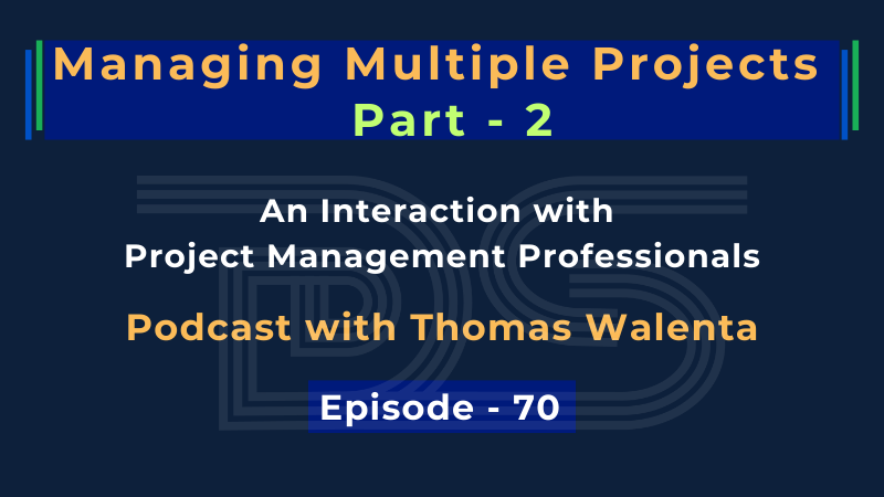 Managing Multiple Projects Effectively | Insights from Thomas Walenta | Dharam Singh | vCare Project Management