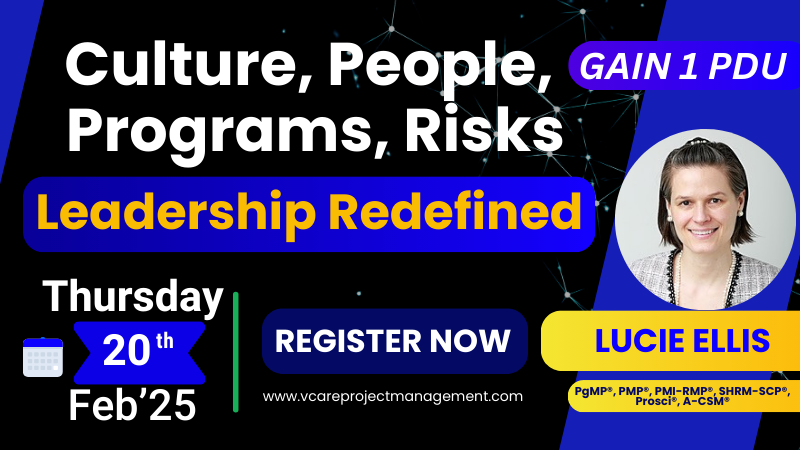 Leadership Redefined – Exclusive Webinar with Lucie Ellis | Dharam Singh | vCare Project Management | 1 PDU | PMI PgMP