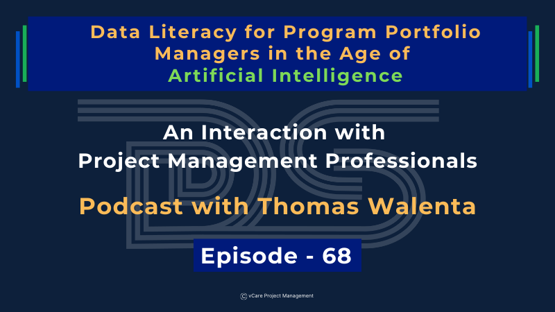 Data Literacy for Project Managers | AI & Project Management Insights | Thomas Walenta | vCare | Episode 68