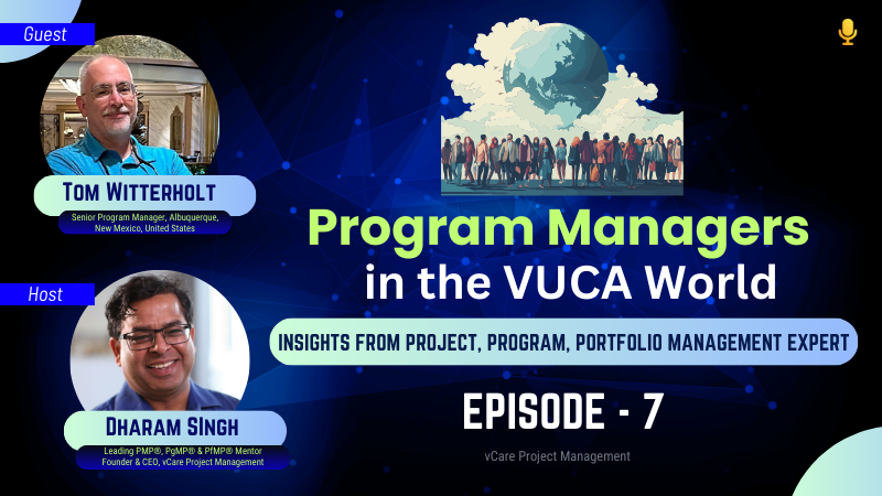 Program Managers in the VUCA World | Navigating Uncertainty & Leadership Insights