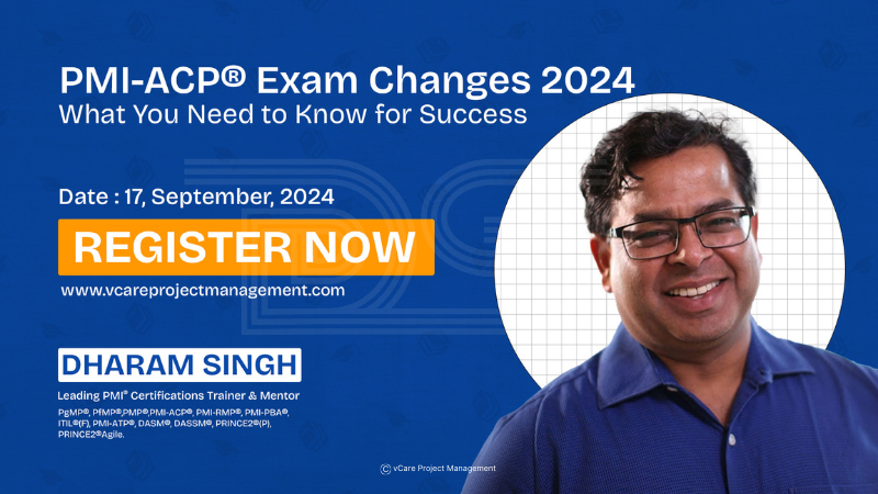 PMI-ACP Exam Changes 2024 | Key Updates & Preparation Tips | Dharam Singh | vCare Project Management