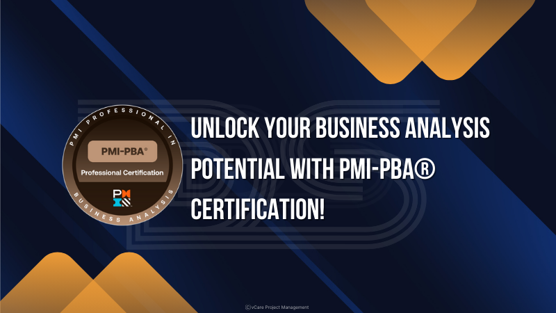 PMI-PBA Certification | Master Business Analysis for Project Success | Dharam Singh | vCare