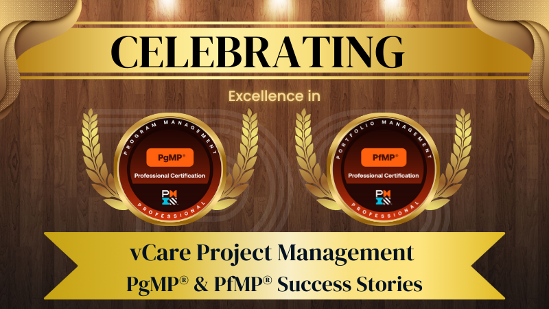 PfMP & PgMP Certification Success | March–July 2024 Achievements | vCare Project Management