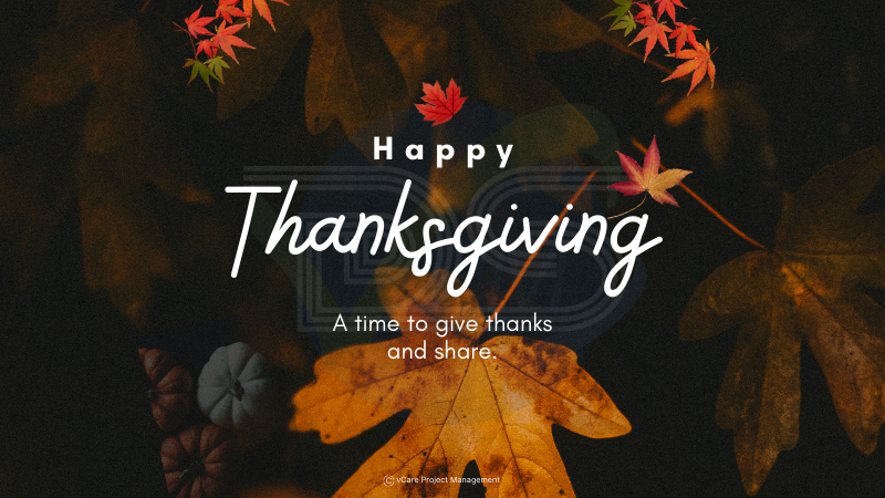 Happy Thanksgiving 2024 – Celebrating Gratitude & Leadership | Dharam Singh | vCare Project Management