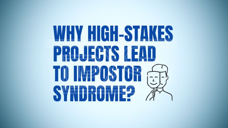 Impostor Syndrome in Project Leadership – Challenges Faced by PgMP & PfMP Professionals