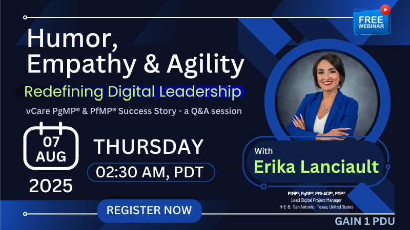 Live Webinar with Erika Lanciault – PfMP & PgMP Success Story on Agile Digital Leadership | August 2025