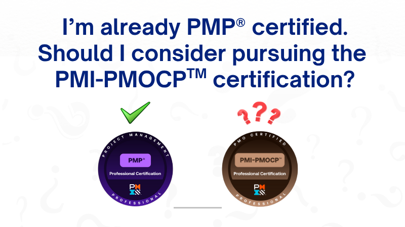 Podcast Episode: Should You Pursue PMI-PMOCP After PMP? – Kim Marcelliano & Dharam Singh